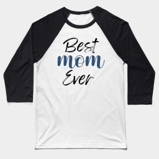 Best Mom Mothers Day Birthday Best Mother Baseball T-Shirt